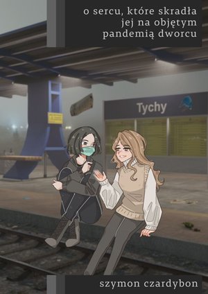 o sercu, które skradła jej na objętym pandemią dworcu – ebook