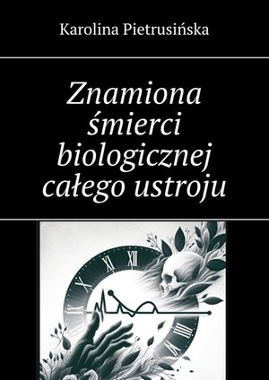 Znamiona śmierci biologicznej całego ustroju – ebook