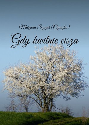 Gdy kwitnie cisza – ebook