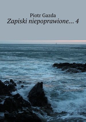 Zapiski niepoprawione… 4 – ebook