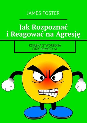 Jak&nbsp;Rozpoznać i&nbsp;Reagować na&nbsp;Agresję &ndash; ebook