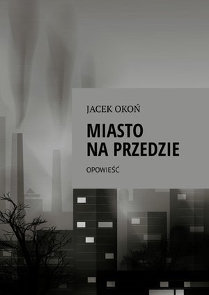 Miasto na przedzie – ebook