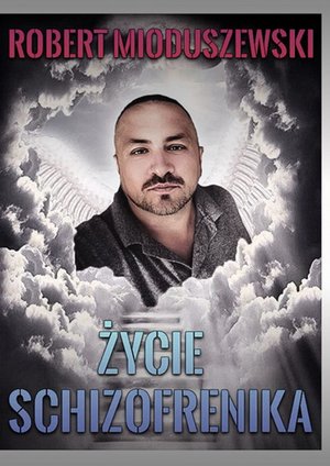 Życie Schizofrenika – ebook