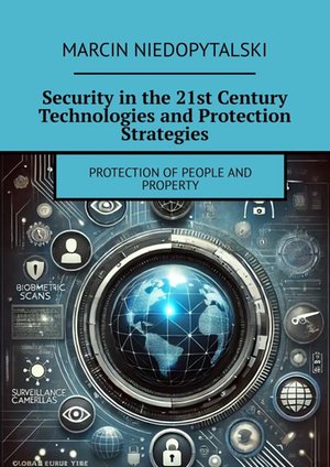 Security in&nbsp;the 21st Century Technologies and Protection Strategies &ndash; ebook