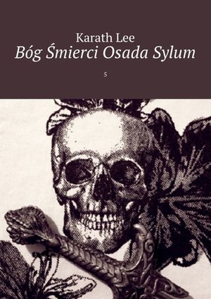 Bóg Śmierci Osada Sylum – ebook