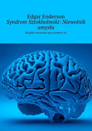 Syndrom Sztokholmski: Niewolnik umysłu – ebook