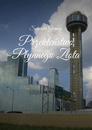 Przekleństwo Płynnego Złota – ebook