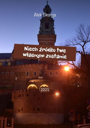 Niech źródło twe własnym zostanie – ebook