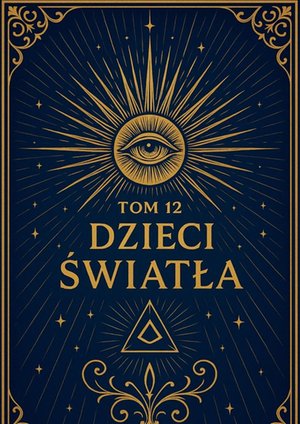Tom 12. Dzieci Światła – ebook