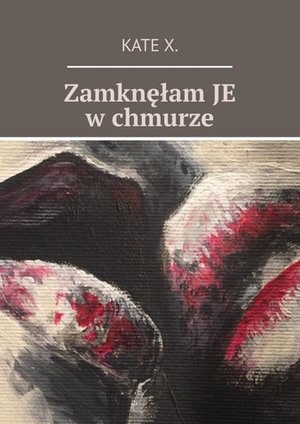 Zamknęłam JE w chmurze – ebook