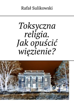 Toksyczna religia &ndash; ebook
