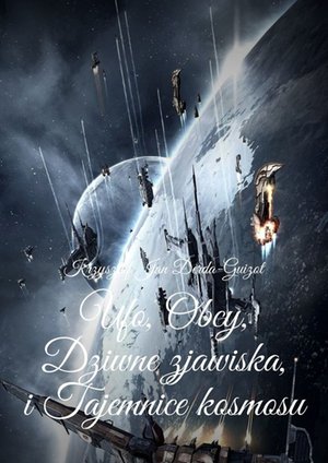 Ufo, Obcy, Dziwne zjawiska i Tajemnice kosmosu – ebook