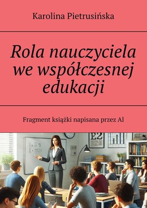 Rola nauczyciela we współczesnej edukacji – ebook