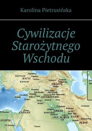 Cywilizacje Starożytnego Wschodu – ebook
