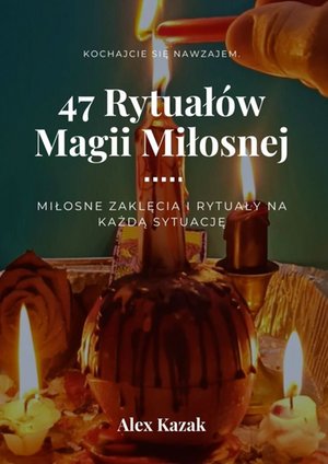 47 rytuałów magii miłosnej – ebook