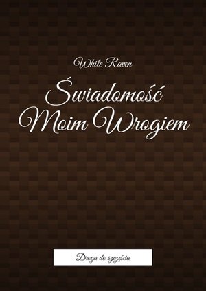 Świadomość Moim Wrogiem – ebook