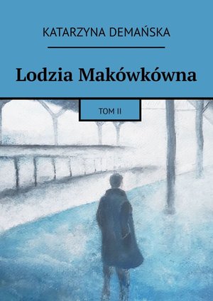 Lodzia Makówkówna. Tom II – ebook