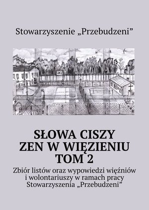 Słowa ciszy&nbsp;&mdash; zen w&nbsp;więzieniu. Tom 2 &ndash; ebook