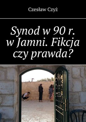 Synod w 90 r. w Jamni. Fikcja czy prawda? – ebook