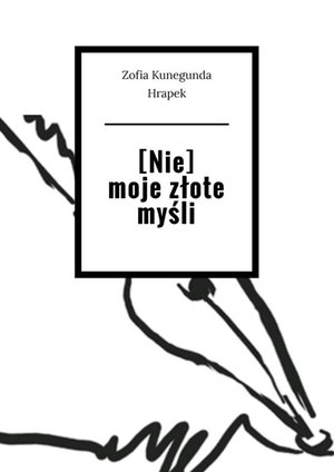 [Nie] moje złote myśli – ebook