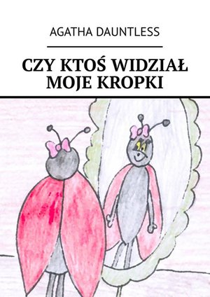 Czy ktoś widział moje kropki – ebook