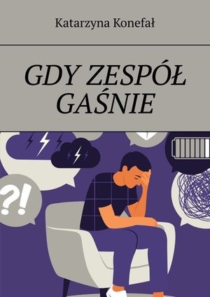 Gdy zesp&oacute;ł gaśnie &ndash; ebook
