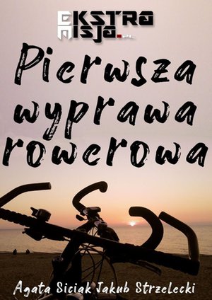 Pierwsza wyprawa rowerowa – ebook