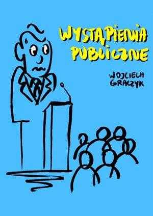 Wystąpienia publiczne &ndash; ebook