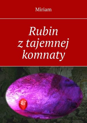 Rubin z tajemnej komnaty – ebook