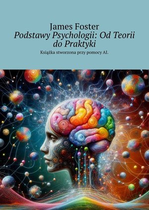 Podstawy Psychologii: Od Teorii do Praktyki – ebook