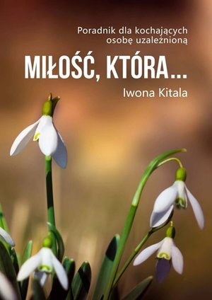 Miłość, kt&oacute;ra&hellip; &ndash; ebook