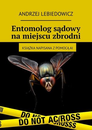 Entomolog sądowy na&nbsp;miejscu zbrodni &ndash; ebook