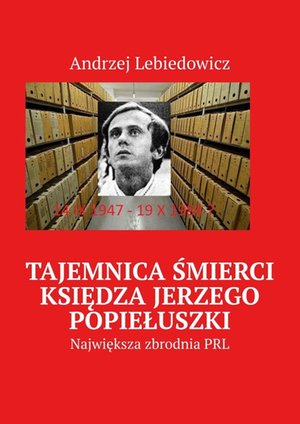 Tajemnica śmierci księdza Jerzego Popiełuszki – ebook