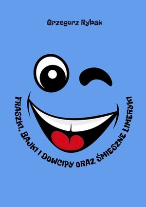 Fraszki, bajki i dowcipy oraz śmieszne limeryki – ebook