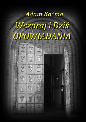 Wczoraj i Dziś OPOWIADANIA – ebook