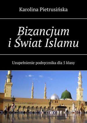Bizancjum i Świat Islamu – ebook