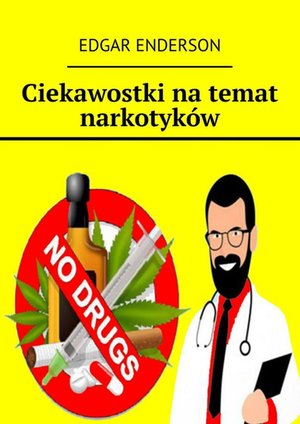 Ciekawostki na temat narkotyków – ebook
