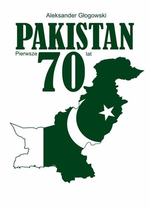 Pakistan. Pierwsze 70 lat – ebook