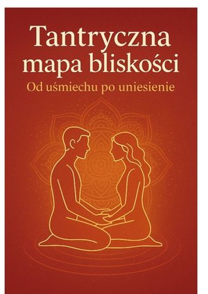 Tantryczna mapa bliskości &ndash; ebook