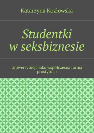 Studentki w seksbiznesie – ebook