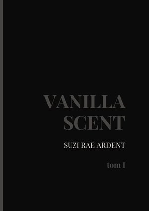 Vanilla scent &ndash; ebook