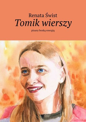 Tomik wierszy pisany boską energią – ebook