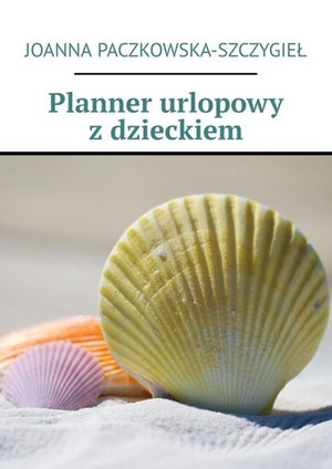 Planner urlopowy z dzieckiem – ebook