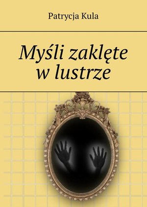 Myśli zaklęte w lustrze – ebook