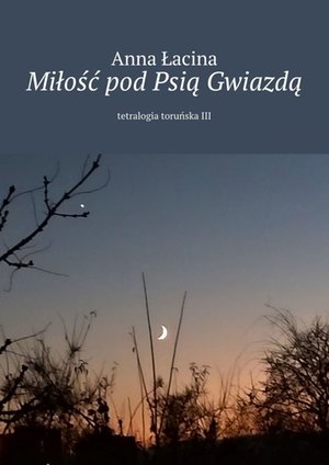 Miłość pod Psią Gwiazdą – ebook