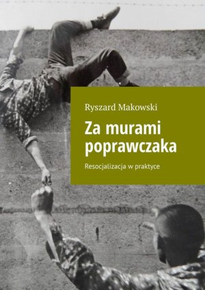 Za murami poprawczaka &ndash; ebook
