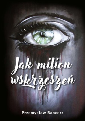 Jak milion wskrzeszeń – ebook