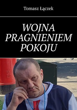 WOJNA PRAGNIENIEM POKOJU – ebook