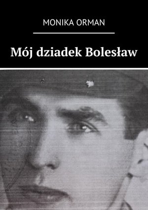 M&oacute;j dziadek Bolesław &ndash; ebook