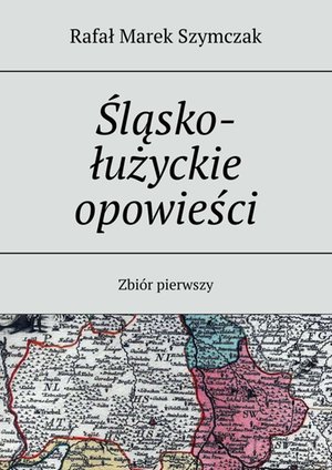 Śląsko-łużyckie opowieści – ebook